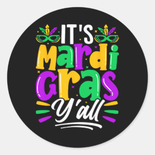 Its Mardi Gras Yall Mardi Gras Party Mask Costume Classic Round Sticker