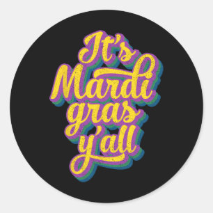 Its Mardi Gras Yall Mardi Gras Party Mask Costume Classic Round Sticker