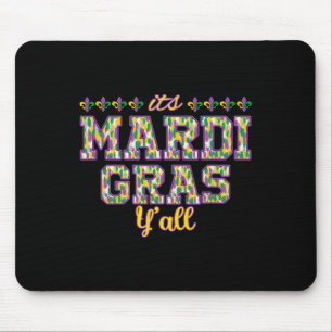 Its Mardi Gras Yall Mardi Gras Party Mask Costume Mouse Pad