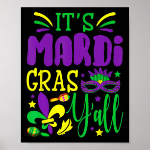 Its Mardi Gras Yall Mardi Gras Party Mask Costume  Poster