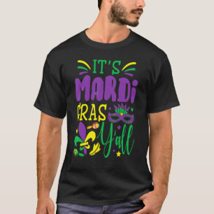 Its Mardi Gras Yall Mardi Gras Party Mask Costume T-Shirt