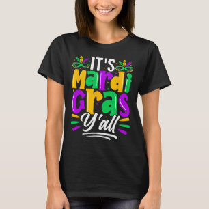 Its Mardi Gras Yall Mardi Gras Party Mask Costume  T-Shirt