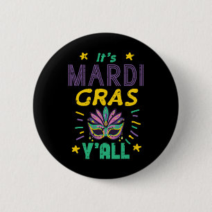 Its Mardi Gras Yall Mask Fat Tuesday Party Women M 6 Cm Round Badge