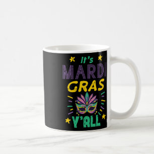 Its Mardi Gras Yall Mask Fat Tuesday Party Women M Coffee Mug
