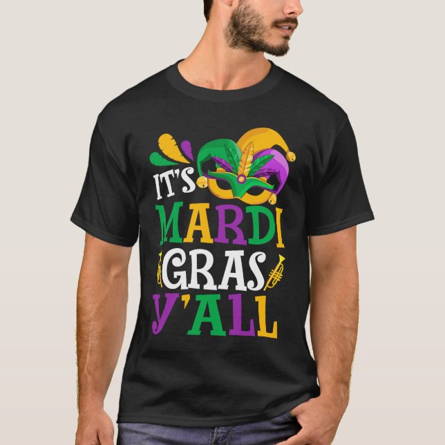 It's Mardi Gras Yall  New Orleans Parade Women Men T-Shirt (Front)