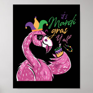 It's Mardi Gras Yall Shenanigan Beans Flamingo Poster