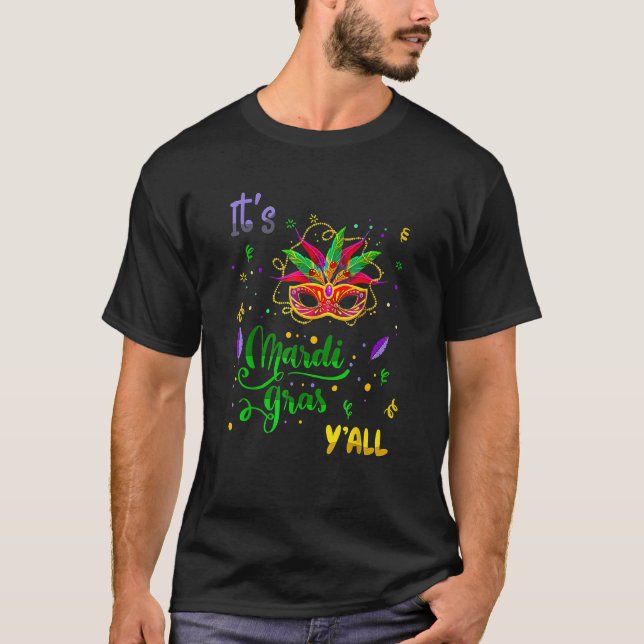 Its Mardi Gras Yall Tshirt Mardi Gras Party Mask C (Front)