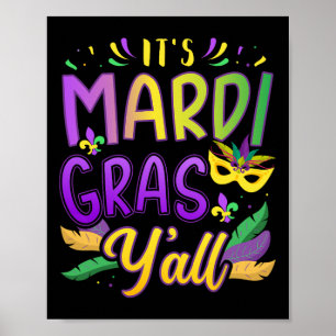 It's Mardi Gras Yall With Mask And Fleur De Lis Poster