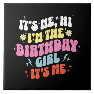 Its Me Birthday Party Girls Ceramic Tile