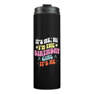  Its Me Birthday Party Girls Thermal Tumbler