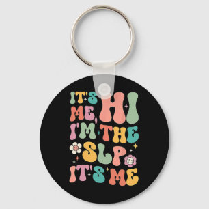 It's Me Hi I’m The SLP Speech Pathology Appreciati Key Ring