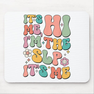 It's Me Hi I’m The Slp Speech Pathology Appreciati Mouse Pad