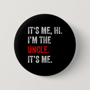 Its Me Hi I&#; m The Uncle Its Me Funny Uncle Fath 6 Cm Round Badge