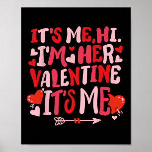 Its Me Hi I'm Her Valentine Retro Groovy Vday Cute Poster