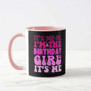 It's Me Hi I'm The Birthday Girl It's Me Mug