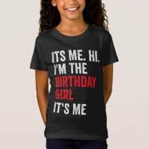 Its Me Hi Im The Birthday Girl Kids Birthday Party