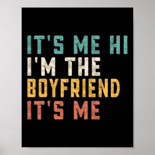 It's Me Hi I'm The Boyfriend It's Me Fun Daddy Dad Poster