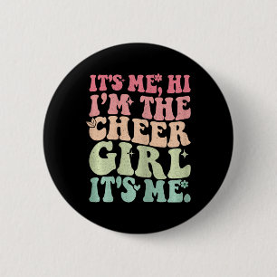 Its Me Hi I'm The Cheer Girl Teens Funny Cheerlead 6 Cm Round Badge