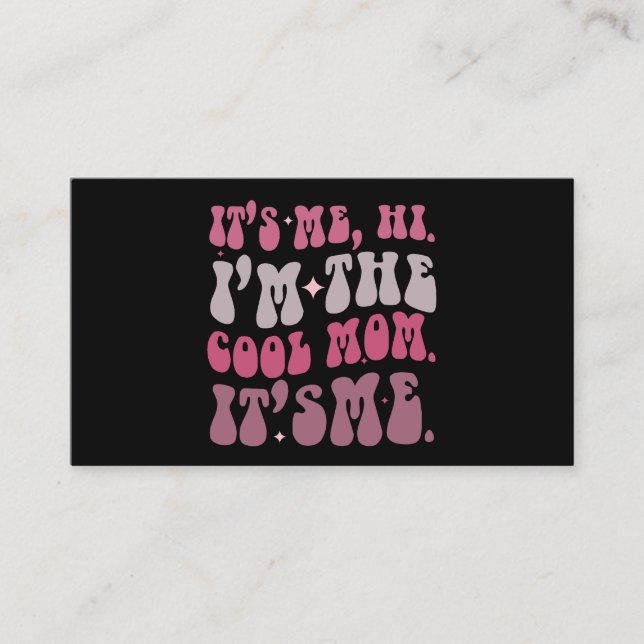 It's Me Hi I'm The Cool Mum It's Me Mothers Day Business Card (Front)
