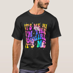 It's Me Hi I'm The Cowgirl Country Life Western Gi T-Shirt