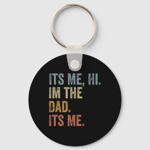 Its Me Hi Im The Dad Its Me Fathers Day Funny For Key Ring