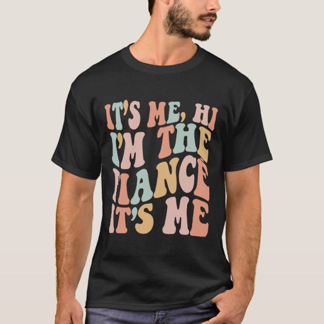 It's Me Hi I'm The Fiance Its Me Fun Fiance Engage T-Shirt (Front)