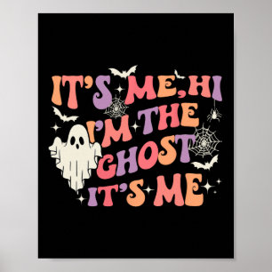 It's Me Hi I'm The Ghost It's Me Happy Halloween  Poster
