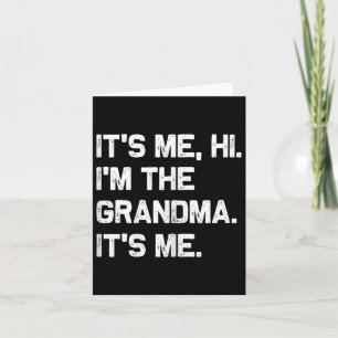 It's Me Hi I'm The Grandma It's Me Shirt Funny Mot Card