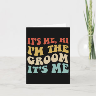 Its Me Hi Im The Groom Its Me Retro Men Wedding Gr Card