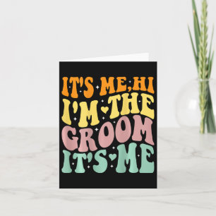 Its Me Hi Im The Groom Its Me Retro Men Wedding Gr Card