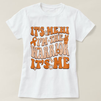 It's Me, Hi, I'm The Leukaemia Warrior, It's Me T-Shirt