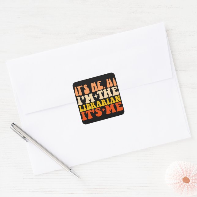 It's Me Hi I'm The Librarian It's Me Funny Library Square Sticker (Envelope)