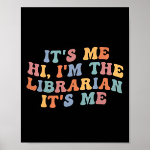 It's Me Hi I'm The Librarian Summer Reading Byck T Poster