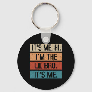 Its Me Hi Im The Lil Brother Its Me Fathers Day Fo Key Ring