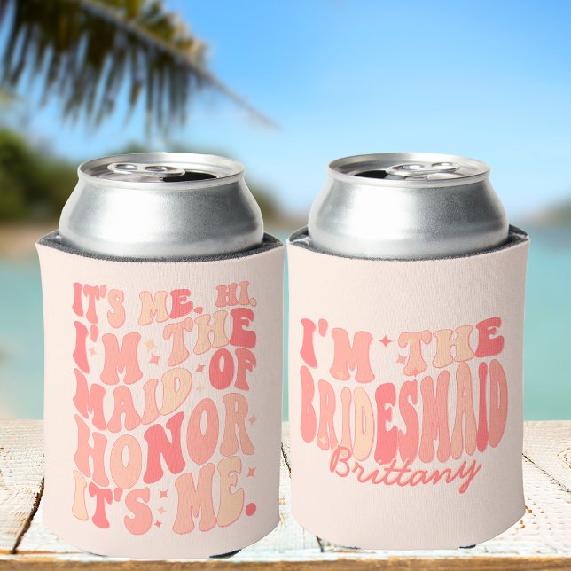 Its Me Hi Im the Maid Of Honour Its Me Personalise Can Cooler (Creator Uploaded)