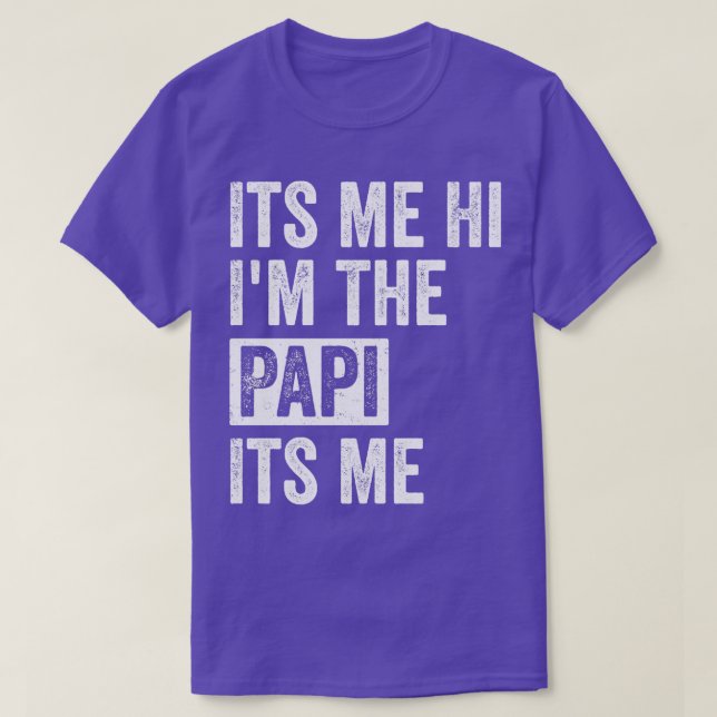 Its Me Hi Im The Papi Its Me Funny Papi Long Sleev T-Shirt (Design Front)
