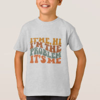 Its Me Hi I'm the Problem Its Me Groovy Retro