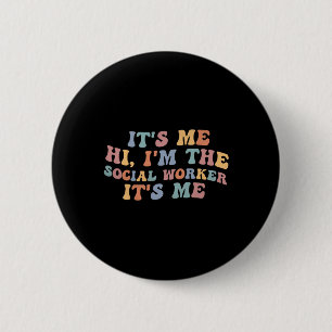 Its Me Hi Im The Social Worker Retro Teacher Byck 6 Cm Round Badge