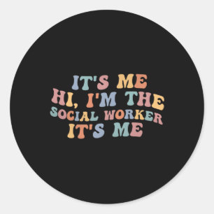 Its Me Hi Im The Social Worker Retro Teacher Byck Classic Round Sticker