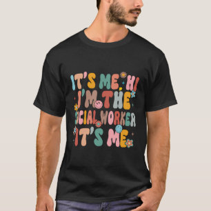 It'S Me Hi I'M The Social Worker Teacher Girl Back T-Shirt