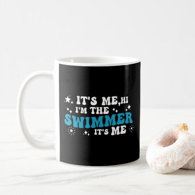 It's Me, Hi I'm The Swimmer It's Me I Love Swim Coffee Mug (With Donut)