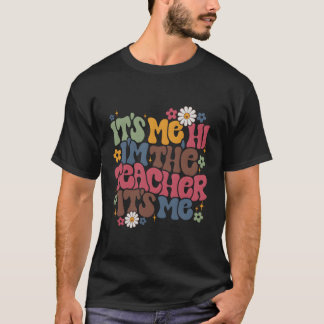 It'S-Me Hi I'M The Teacher Assistants Flowers Wavy T-Shirt