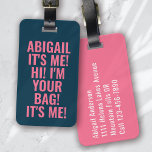 It's Me Hi I'm Your Bag Blue Pink Typography Funny Luggage Tag<br><div class="desc">Liven up your luggage with this personalised design that's perfect for travellers</div>