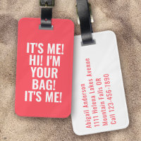 It's Me Hi I'm Your Bag Hot Coral White