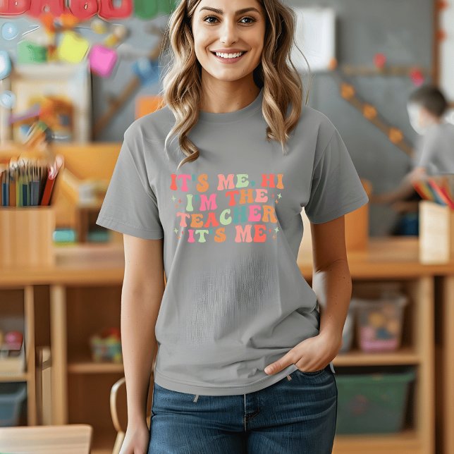 It's Me, Hi - Teacher T-shirt (Pop Culture Teacher T-shirt)