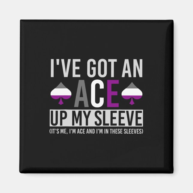 Its Me Im Ace And Im In These Sleeves Fun LGBT Ase Magnet (Front)