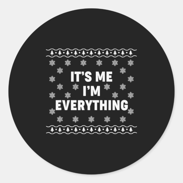 It's Me I'm Everything Couple Ugly Pajamas Merry C Classic Round Sticker (Front)