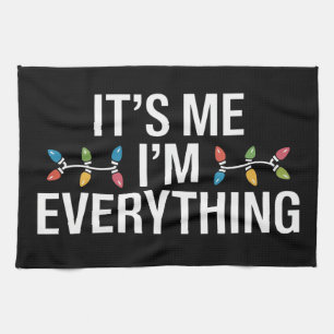 Its Me I'm Everything Family Christmas Matching Tea Towel