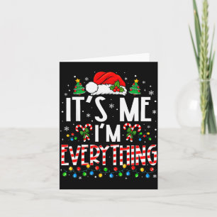 It's Me I'm Everything Funny Christmas Matching Co Card