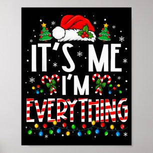 It's Me I'm Everything Funny Christmas Matching Co Poster